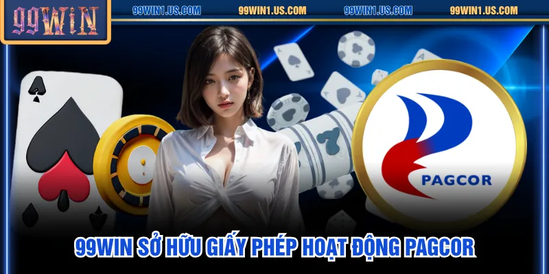 99WIN sở hữu giấy phép hoạt động PAGCOR